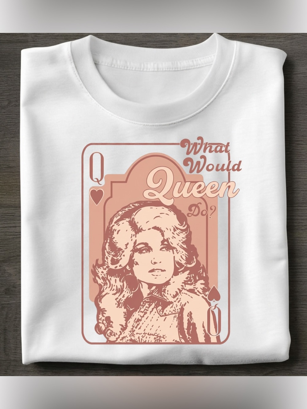 What Would Queen Do? White Dolly Parton Graphic Tee Unisex Vintage Style